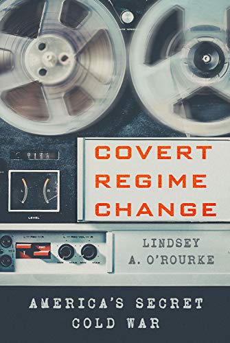Cover of Covert Regime Change: America's Secret Cold War