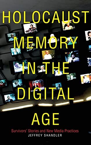 Cover of Holocaust Memory in the Digital Age