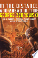 Cover of In the Distance, and Ahead in Time