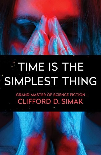 Cover of Time Is the Simplest Thing