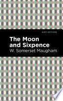 Cover of The Moon and Sixpence