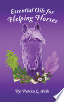 Cover of Essential Oils for Helping Horses