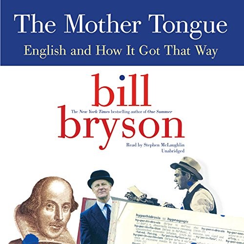 Cover of The Mother Tongue: English and How It Got That Way