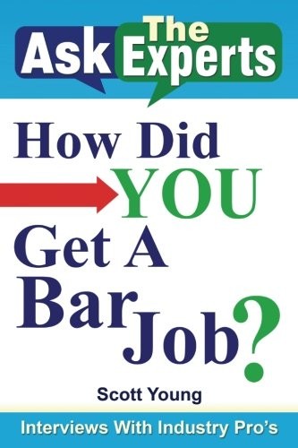Cover of Ask the Experts : How Did You Get a Bar Job?