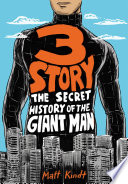 Cover of 3 Story: The Secret History of the Giant Man (Expanded Edition)