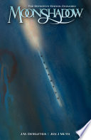 Cover of Moonshadow: The Definitive Edition--Expanded