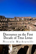 Cover of Discourses on the First Decade of Titus Livius