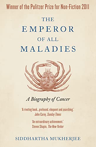 Cover of The Emperor of All Maladies: A Biography of Cancer