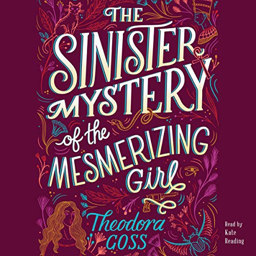 Cover of The Sinister Mystery of the Mesmerizing Girl The Extraordinary Adventures of the Athena Club Series, book 3