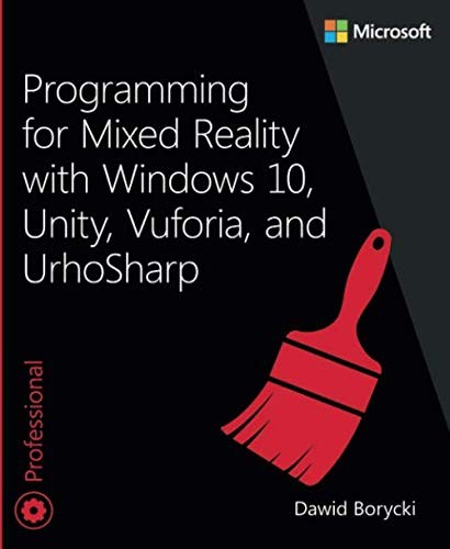 Cover of Programming for Mixed Reality with Windows 10, Unity, Vuforia, and UrhoSharp