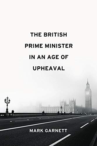 Cover of The British Prime Minister in an Age of Upheaval