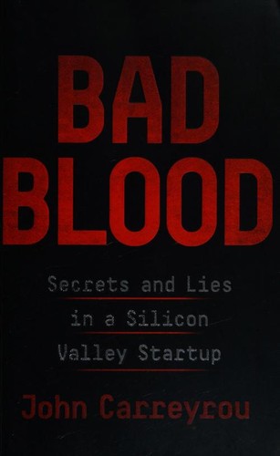 Cover of Bad Blood: Secrets and Lies in a Silicon Valley Startup