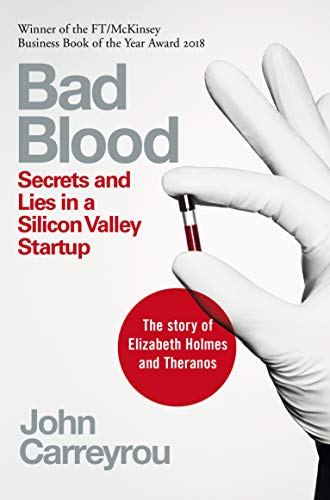Cover of Bad Blood: Secrets and Lies in a Silicon Valley Startup