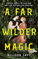Cover of A Far Wilder Magic