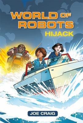 Cover of Reading Planet KS2 - World of Robots : Hijack!- Level 4