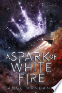 Cover of A Spark of White Fire