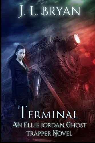 Cover of Terminal (Ellie Jordan, Ghost Trapper) (Volume 4)