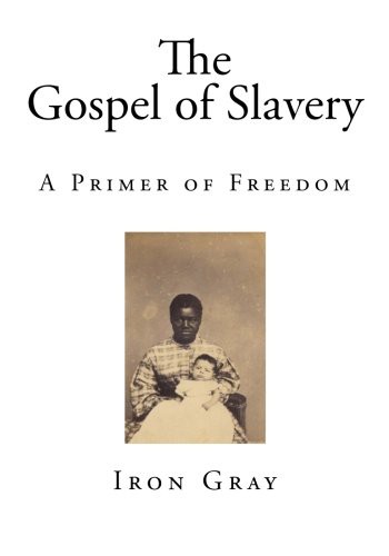Cover of The gospel of slavery