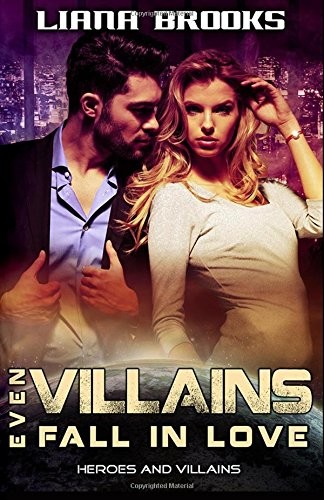 Cover of Even Villains Fall in Love (Heroes and Villains) (Volume 1)