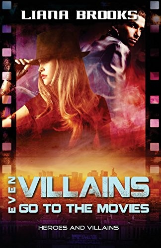 Cover of Even Villains Go To The Movies (Heroes and Villains) (Volume 2)