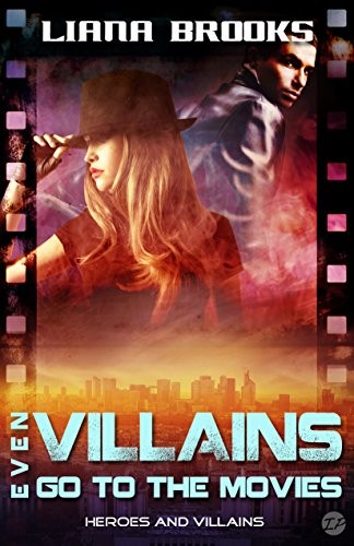 Cover of Even Villains Go To The Movies: Heroes and Villains