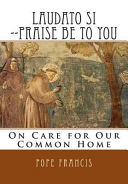 Cover of Laudato Si --Praise Be to You