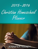 Cover of 2015-2016 Christian Homeschool Planner