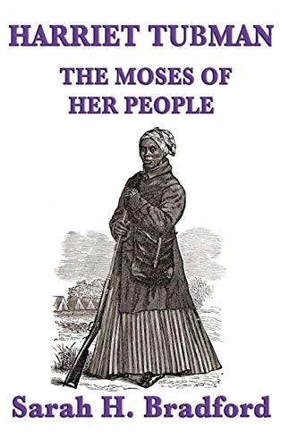 Cover of Harriet Tubman, the Moses of Her People