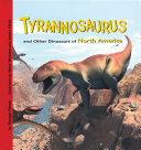 Cover of Tyrannosaurus and Other Dinosaurs of North America
