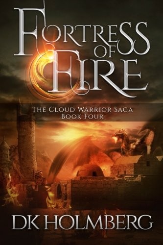 Cover of Fortress of Fire (The Cloud Warrior Saga) (Volume 4)
