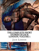 Cover of The Complete Short Stories of Jack London, Volume 1