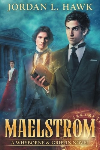 Cover of Maelstrom: A Whyborne & Griffin Novel (Volume 7)