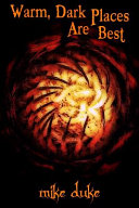 Cover of Warm, Dark Places Are Best