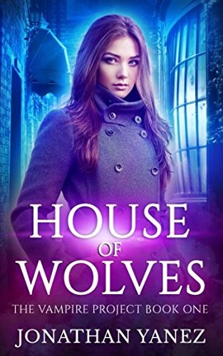 Cover of House of Wolves: (A Paranormal Urban Fantasy) (The Vampire Project)