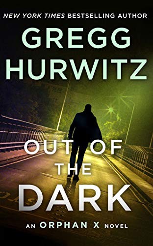 Cover of Out of the Dark: An Orphan X Novel