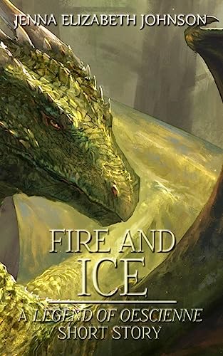 Cover of Fire and Ice: A Legend of Oescienne Short Story