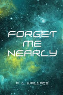 Cover of Forget Me Nearly