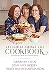 Cover of The Fiction Kitchen Trio Cookbook: Novel Recipes from Your Favorite Novels
