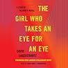 Cover of The Girl Who Takes an Eye for an Eye