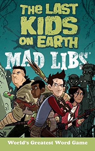 Cover of The Last Kids on Earth Mad Libs