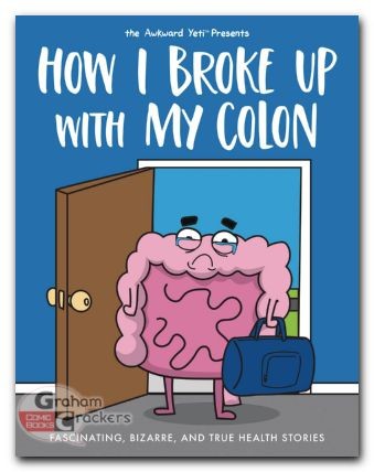 Cover of How I Broke Up with My Colon