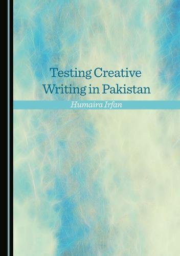 Cover of Testing Creative Writing in Pakistan