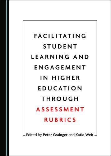 Cover of Facilitating Student Learning and Engagement in Higher Education through Assessment Rubrics