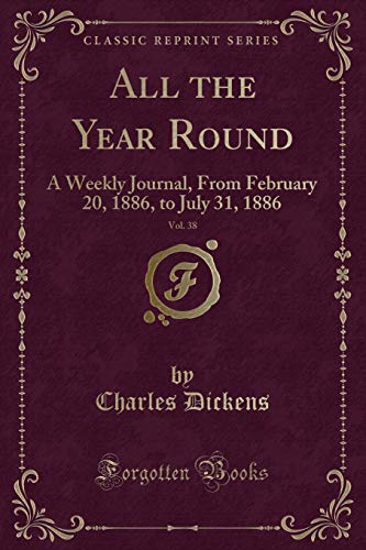 Cover of All the Year Round, Vol. 38: A Weekly Journal, from February 20, 1886, to July 31, 1886