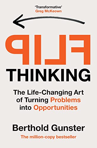Cover of Flip Thinking: The Life-Changing Art of Turning Problems into Opportunities