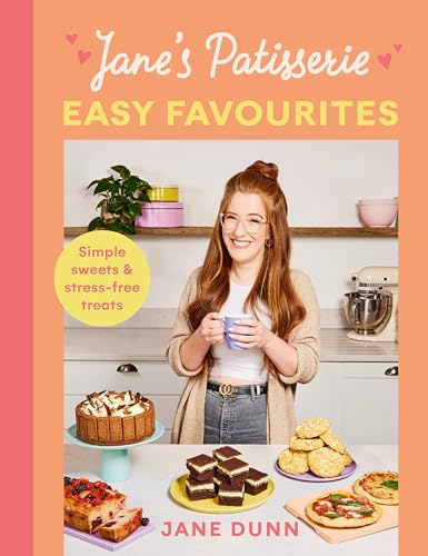 Cover of Jane's Patisserie Easy Favourites: Simple Sweets & Stress-free Treats