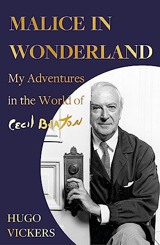 Cover of Malice in Wonderland My Adventures in the World of Cecil Beaton
