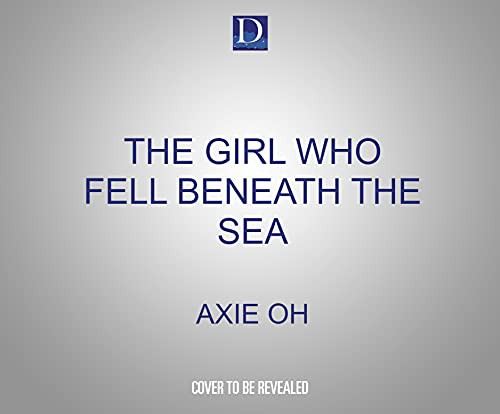 Cover of The Girl Who Fell Beneath the Sea