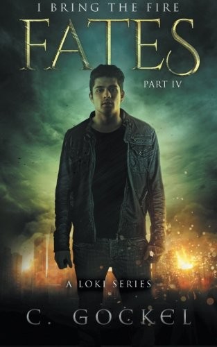 Cover of Fates: I Bring the Fire IV: A Loki Series (Volume 4)