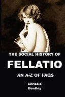 Cover of The Social History of Fellatio
